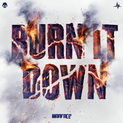 Warface - Burn It Down