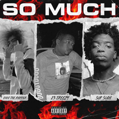 So Much (Feat. Civic The Rapper, Sir Siah) prod. by miles