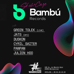 Cyril Saiter - Live Bambu Showcase @Dieze Warhouse Montpellier