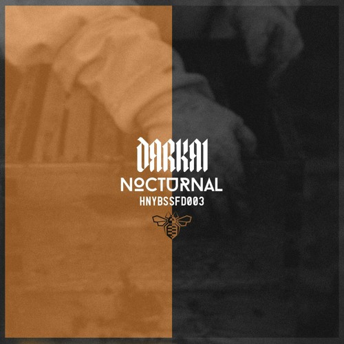 HNYBSSFD003: Darkai - Nocturnal [FREE DOWNLOAD]