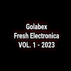 Golabex - Fresh Electronica - 2023 - No. 1