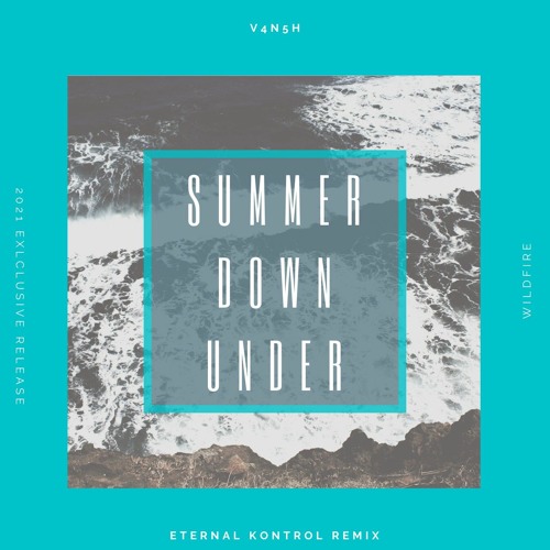 V4N5H - Summer Down Under (Eternal Kontrol Remix)