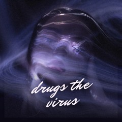 THE SOLDIER - DRUGS THE VIRUS