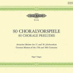 View PDF 📁 80 Chorale Preludes by German Masters of the 17th and 18th Centuries (Edi