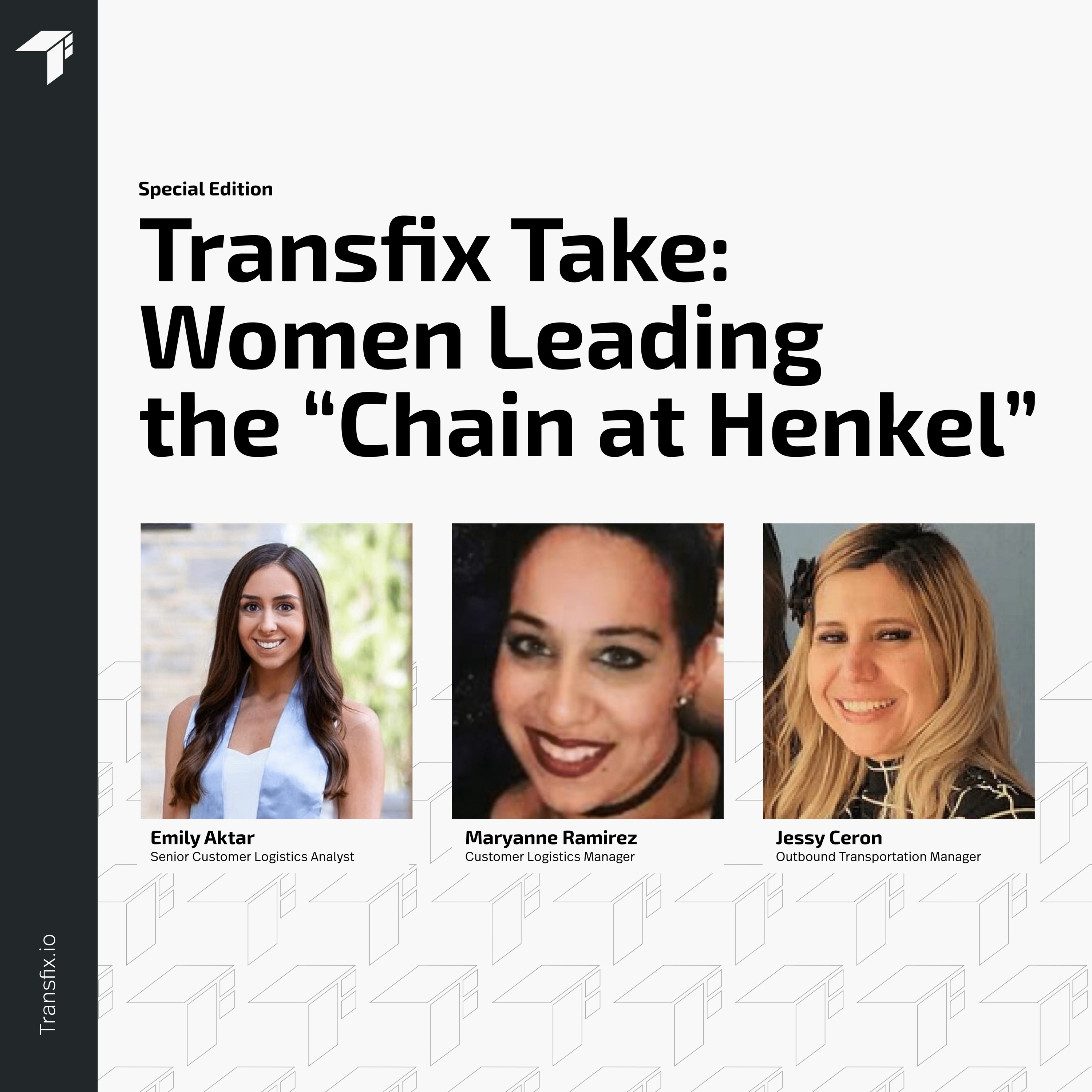 Transfix Take Podcast - SPECIAL EDITION - Women Leading the 'Chain at Henkel - Part 2 episode artwork