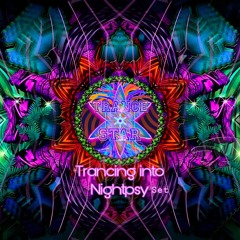 Trancing into Nightpsy - Psytrance Set☆🌲🕉🎶