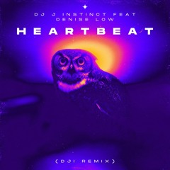 Dj J Instinct - Heartbeat Feat Denise Low (DJI Remix)
