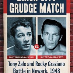 *[ Brick City Grudge Match, Tony Zale and Rocky Graziano Battle in Newark, 1948 *Document[