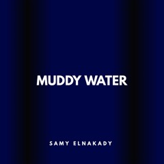 Muddy Water