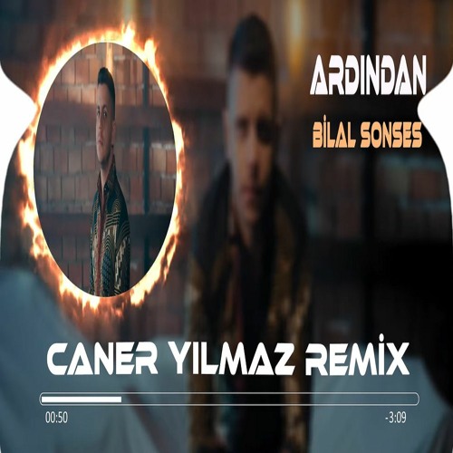 Bilal Sonses - Ardından (Caner Yılmaz Remix)