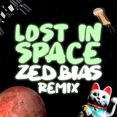Lost in Space (Zed Bias Remix Instrumental)