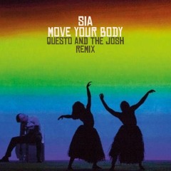 Sia - Move Your Body ( Dj Questo X The Josh Afro Tech Remix )