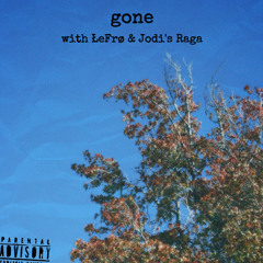 gone (feat. Łefrø and Jodi’s Raga)