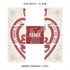 Viva Suecia - El Bien (Andrés Honrubia y Sete Remix)