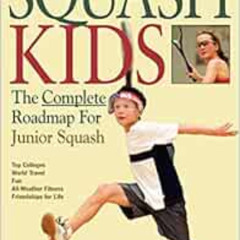 [DOWNLOAD] KINDLE 📋 Raising Big Smiling Squash Kids: The Complete Roadmap For Junior