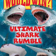 VIEW EBOOK 📙 Ultimate Shark Rumble (Who Would Win?) (24) by  Jerry Pallotta &  Rob B