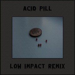 DJ ARNE II - Acid Pill (Low Impact Remix)[Old Track]