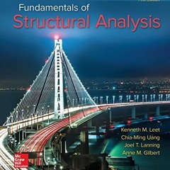 FREE EBOOK ☑️ Fundamentals of Structural Analysis by  Kenneth Leet,Chia-Ming Uang,Joe