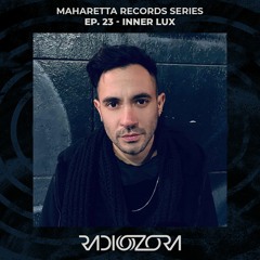 INNER LUX | Maharetta Records series Ep. 23 | 16/09/2021