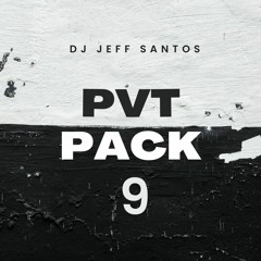 PVT pack # 9 - DJ Jeff Santos