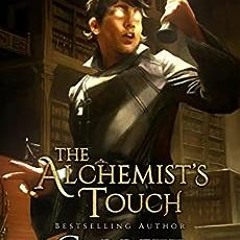 Open PDF The Alchemist's Touch: A Book of Underrealm (The Academy Journals 1) by Garrett Robinso