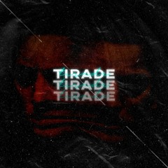 Tirade [FREE DOWNLOAD]