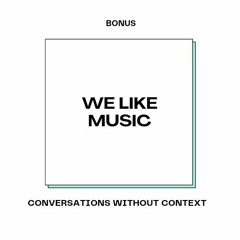 Bonus clip: WE LIKE MUSIC
