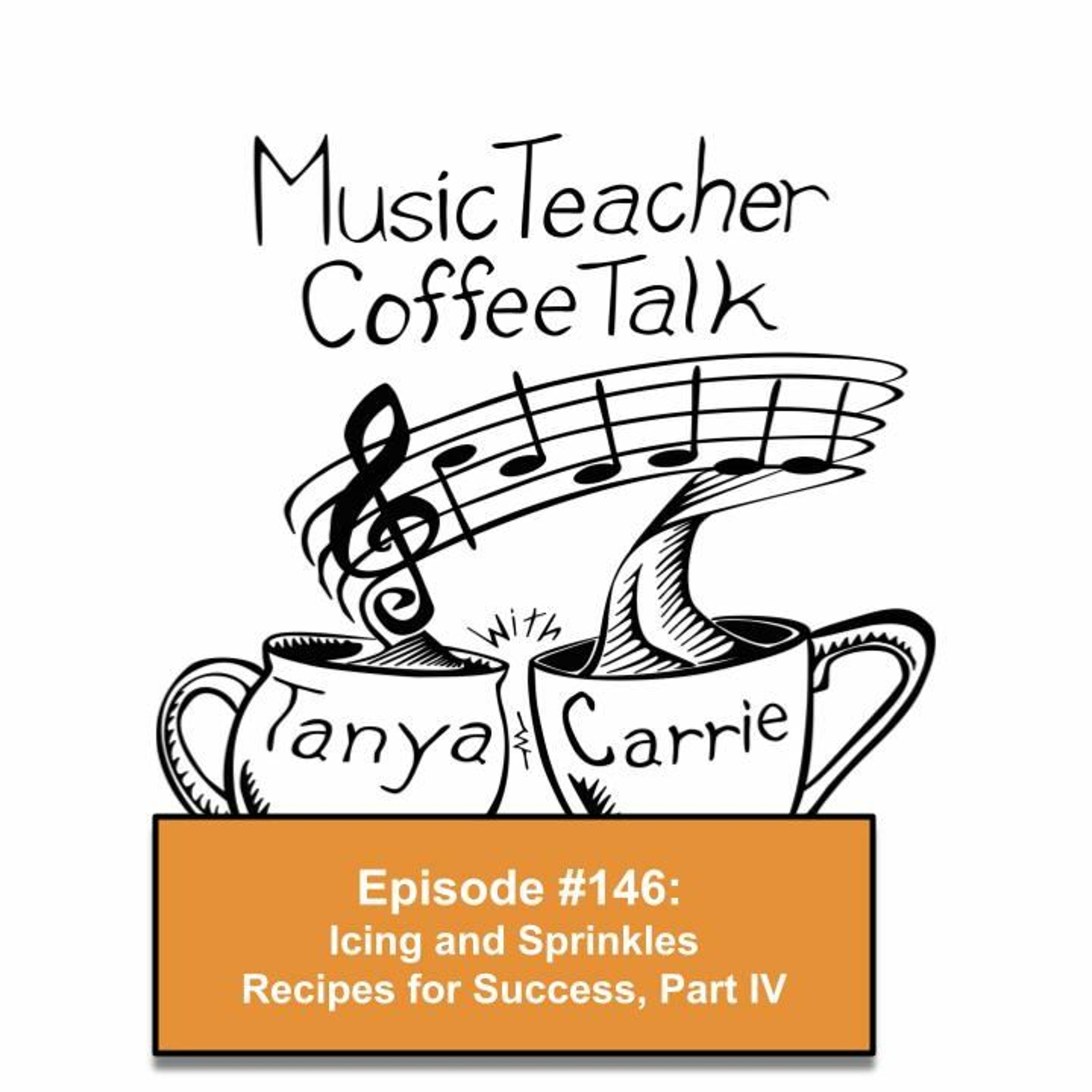 MTCT #146: Icing and Sprinkles: Recipes for Success Pt. 4
