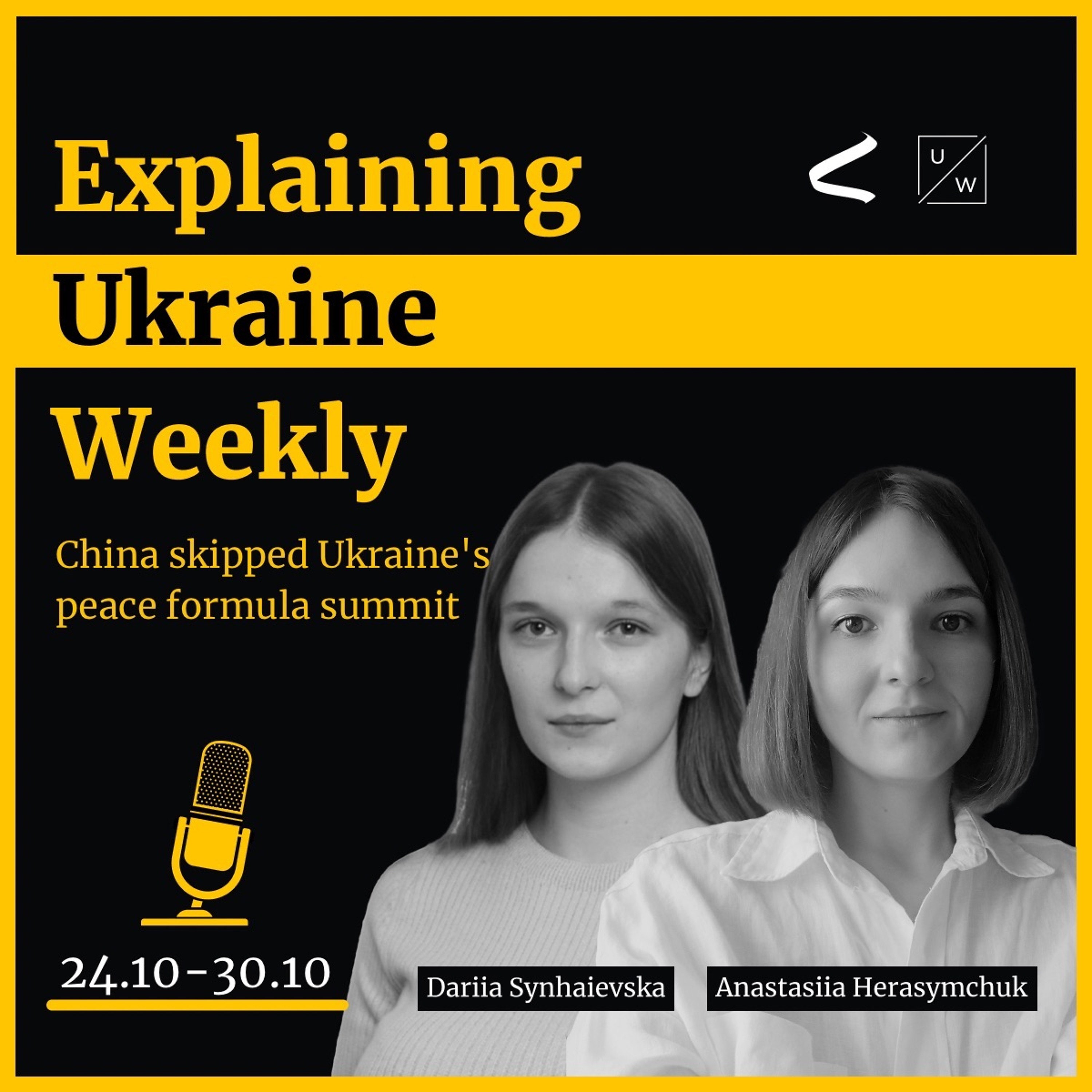 China skipped Ukraine's peace formula summit - Weekly, 24-30 October - podcast episode cover