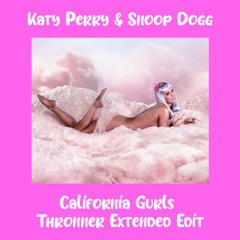 Katy Perry & Snoop Dogg - California Gurls (Thronner Extended Edit)