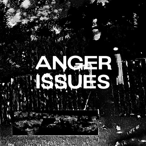 ANGER ISSUES [FREE DL]