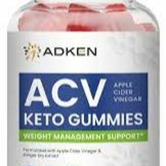 Adken Keto ACV Gummies--Official Website Price & Where To Buy (FDA Approved 2023)