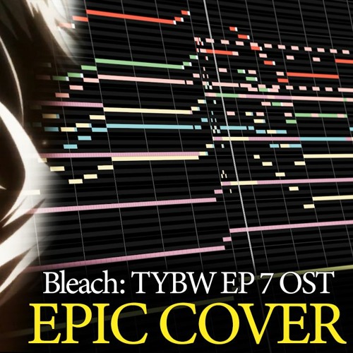 Nothing Can Be Explained TYBW REMIX (2022) - Bleach TYBW Episode 7 OST (HQ  Cover) 