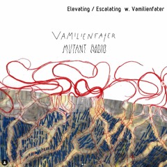 Elevating / Escalating  w. Vamilienfater [12.10.2022]