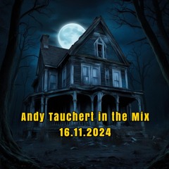 Andy Tauchert in the Mix 16.11.2024