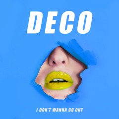 I Don't Wanna Go Out