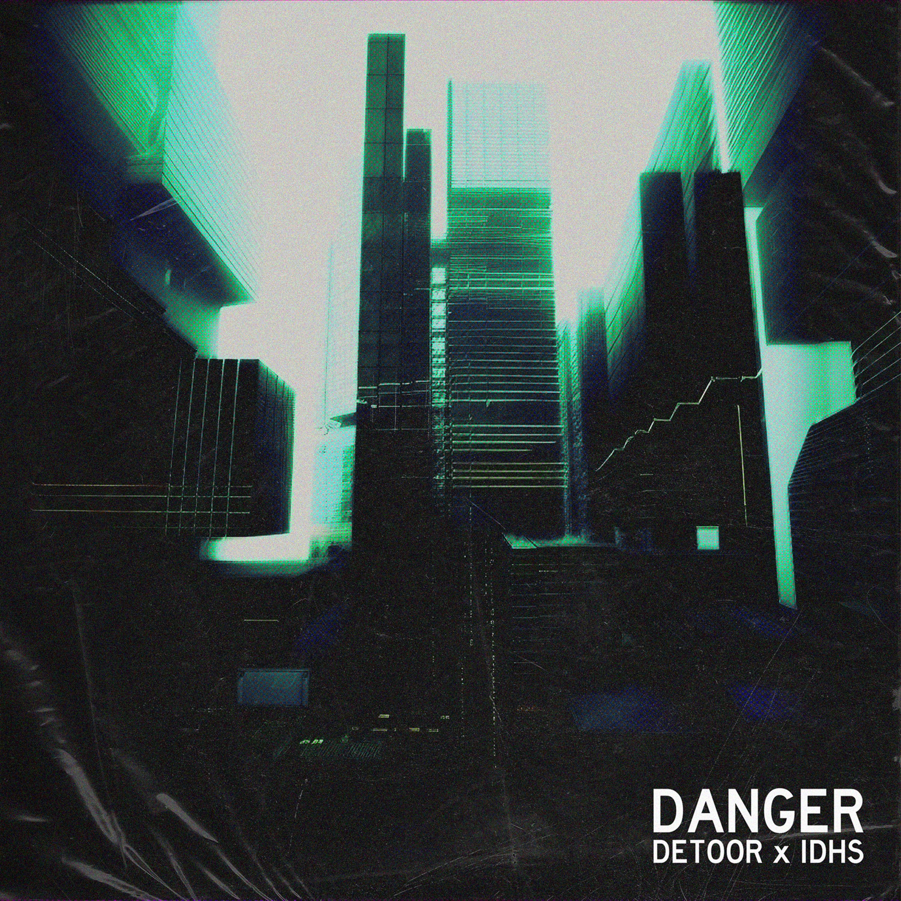 DETOOR X IDHS – DANGER