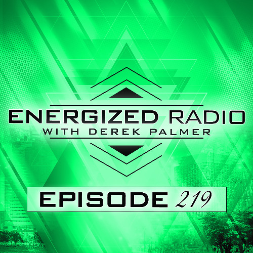 Energized Radio 219 with Derek Palmer