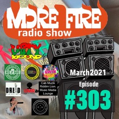 More Fire Show 303 - Mar 12th 2021 With Crossfire From Unity Sound