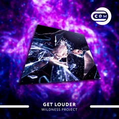 Wildness Project - Get Louder (Radio Edit)