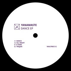 Premiere: Yanamaste - Dance [VAULTREC002]