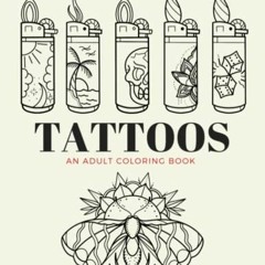 ACCESS KINDLE PDF EBOOK EPUB Tattoos An Adult Coloring Book: 56 Coloring Pages by  Mi