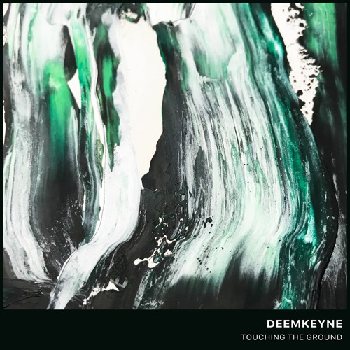 Deemkeyne - Touching The Ground