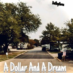 DOLLAR N A DREAM