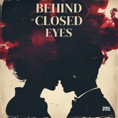 Behind Closed Eyes