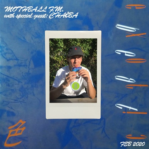 MOTHBALL FM with special guest: Chaiba (Feb 2020)