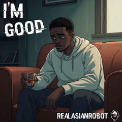 I'm Good