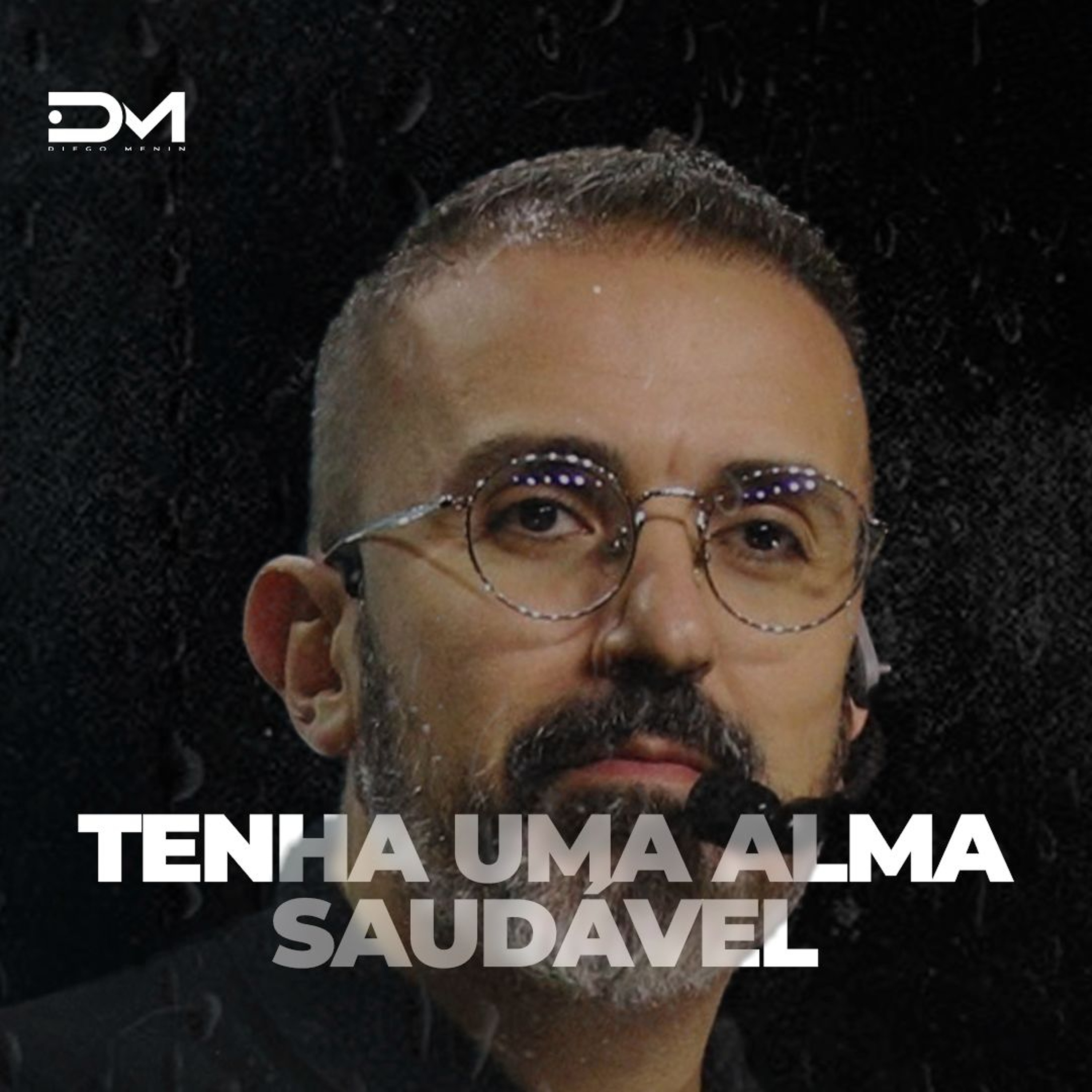 TENHA UMA ALMA SAUDÁVEL - MOTIVACIONAL episode artwork