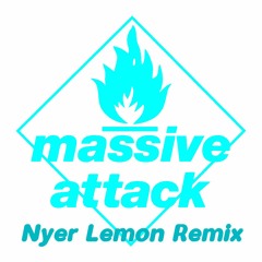 Massive Attack - Unfinished Sympathy (Nyer Lemon Remix)