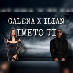 GALENA X ILIAN BOYD - IMETO TI [MASHUP]